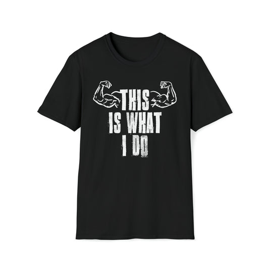 This Is What I Do Workout T-Shirt