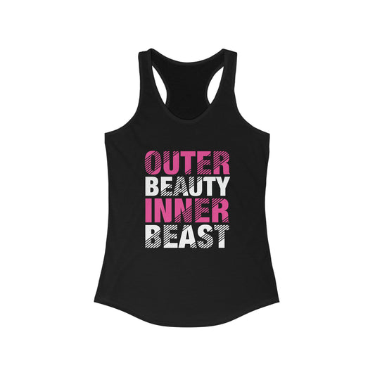 Outer Beauty Inner Beast Racerbank Tank