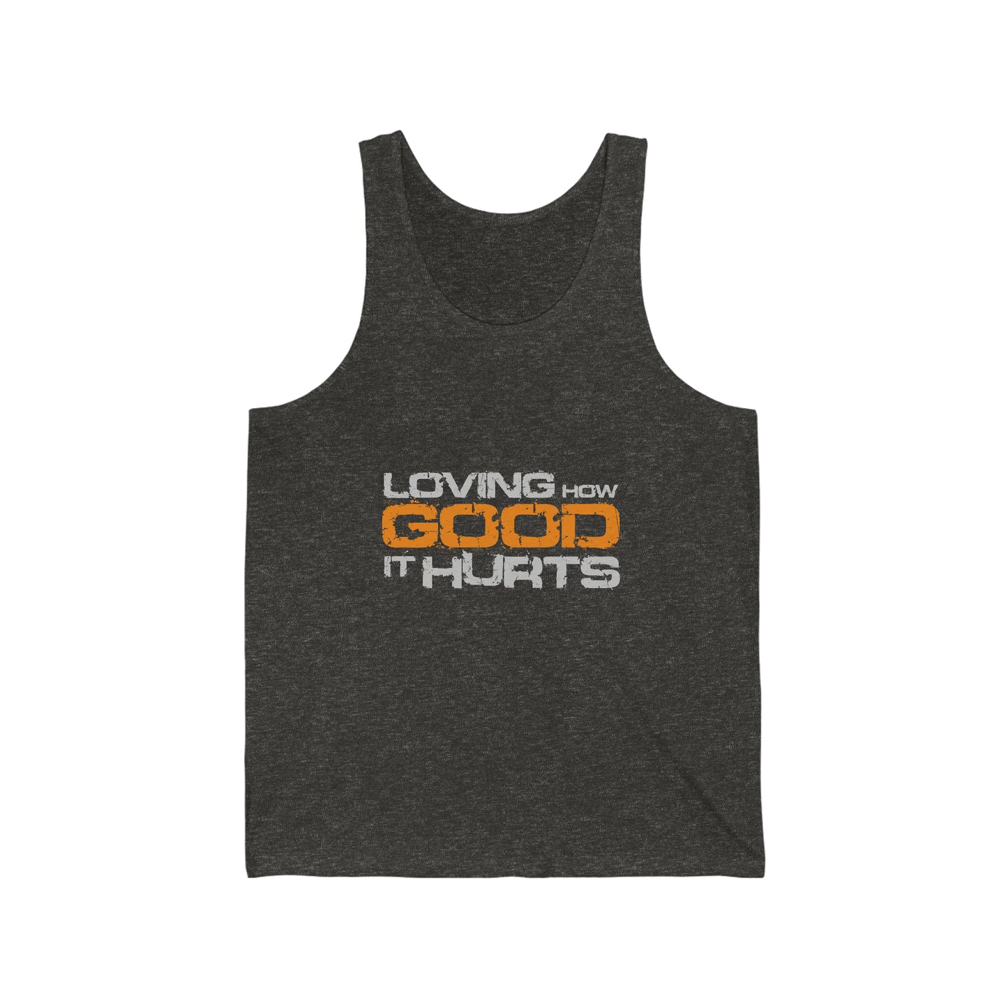 Loving How Good It Hurts Tank Top